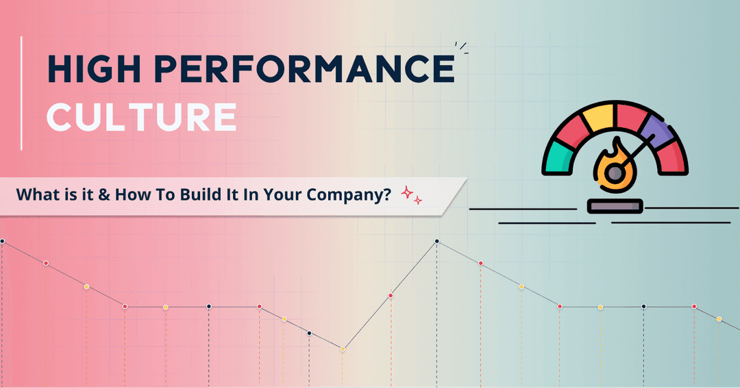 High-Performance Culture: What It Is and How to Create It
