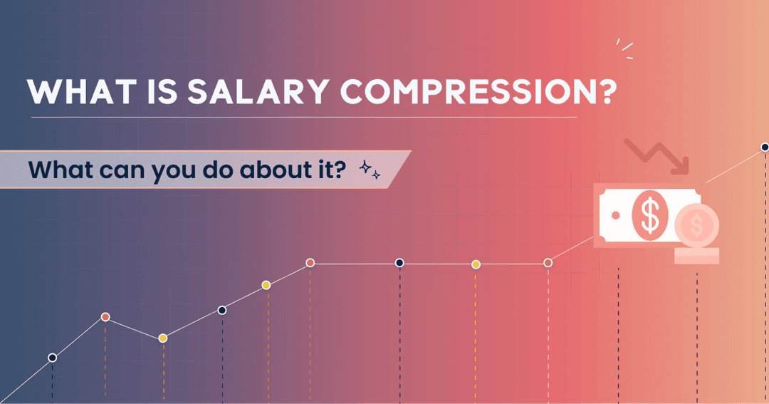 What Is Pay Compression and What Can You Do About It?