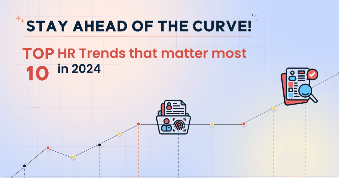 Stay Ahead of the Curve: The Top 10 HR Trends that matter most in 2024