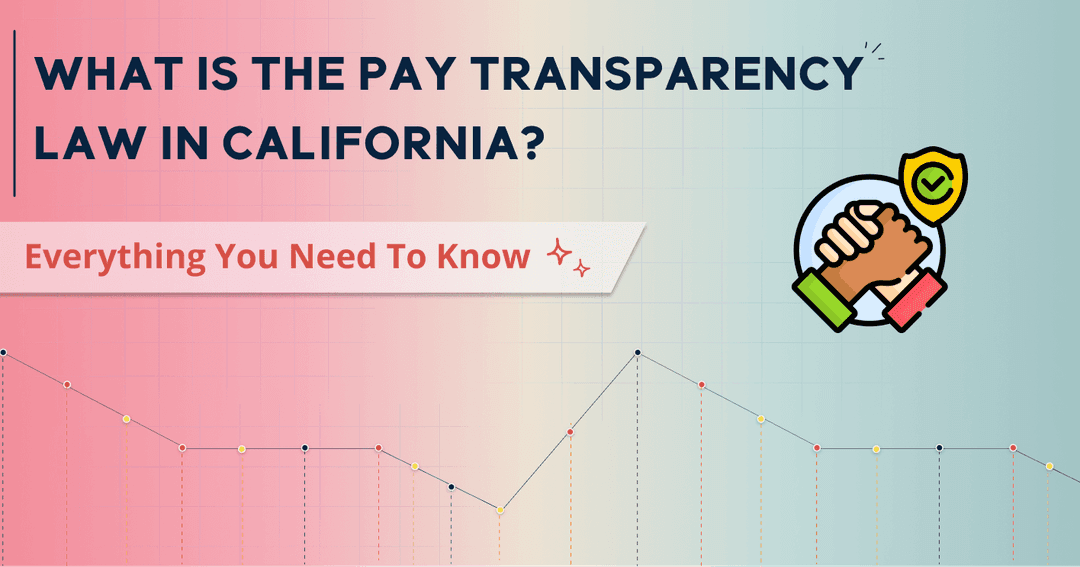 What is the Pay Transparency Law in California? Everything You Need To Know