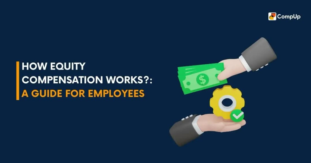 How Equity Compensation Works? A Guide for Employees