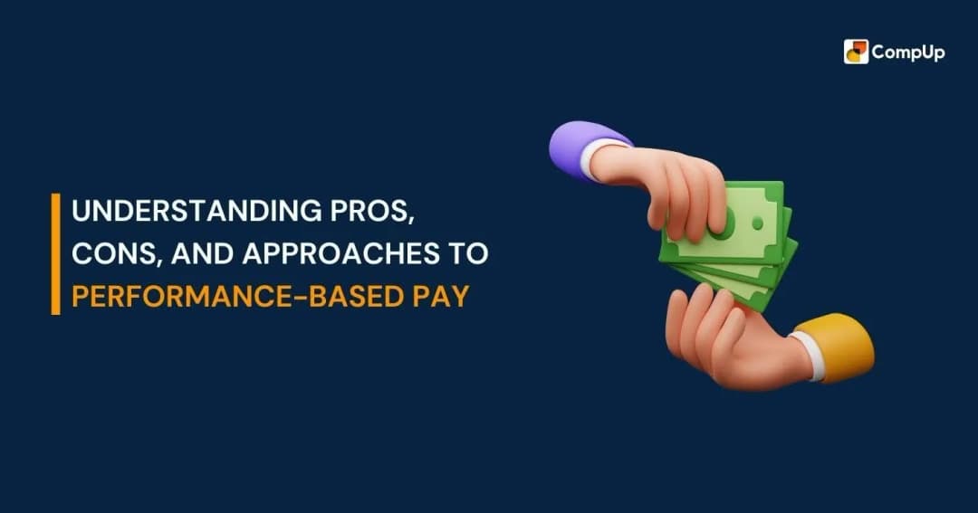 Understanding Pros, Cons, and Approaches to Performance-Based Pay