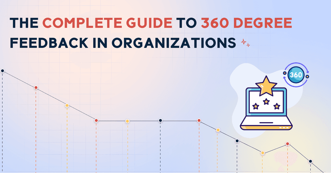 The Complete Guide to 360-Degree Feedback in Organizations