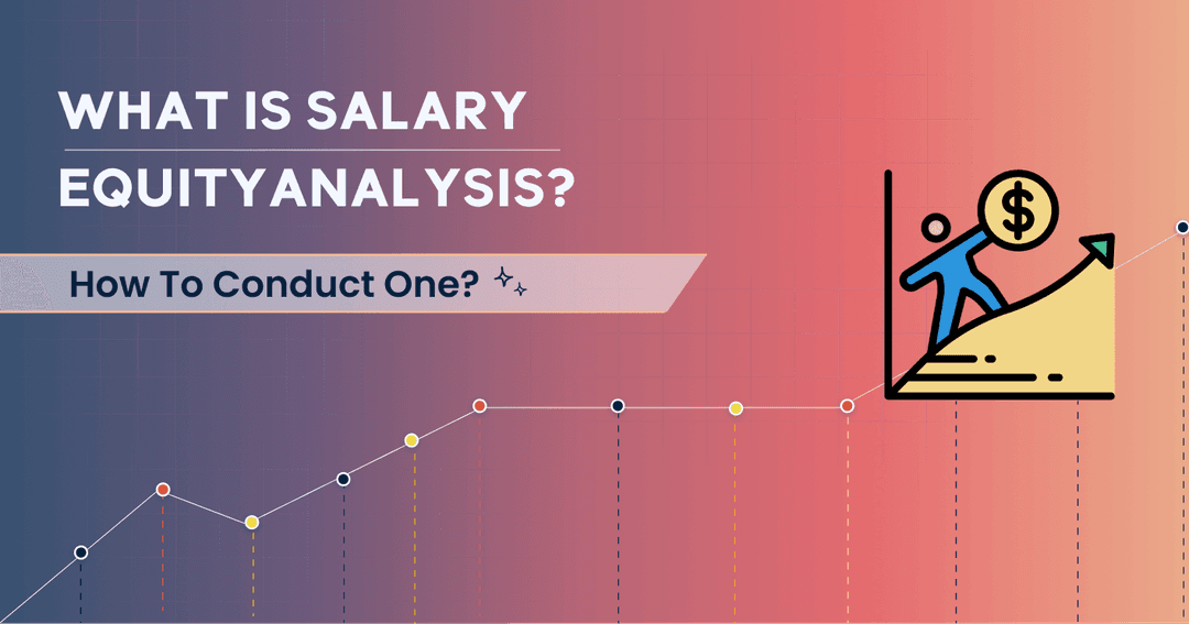 What is Salary Equity Analysis and How To Conduct One?